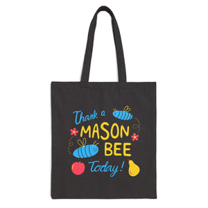 Thank A Mason Bee Today! Tote Bag