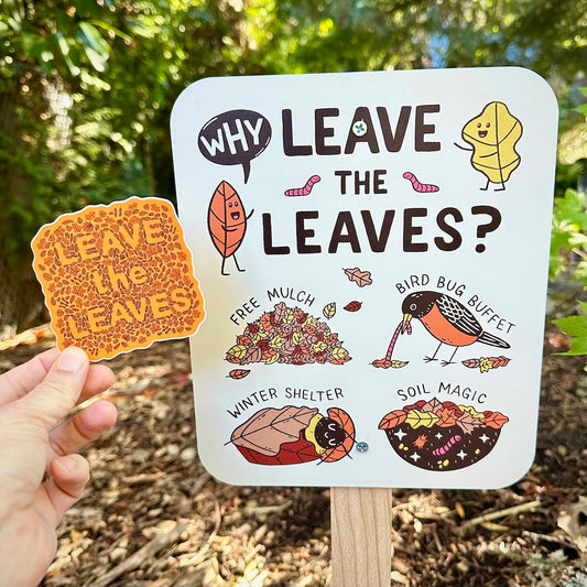 Leave The Leaves Sign & Sticker