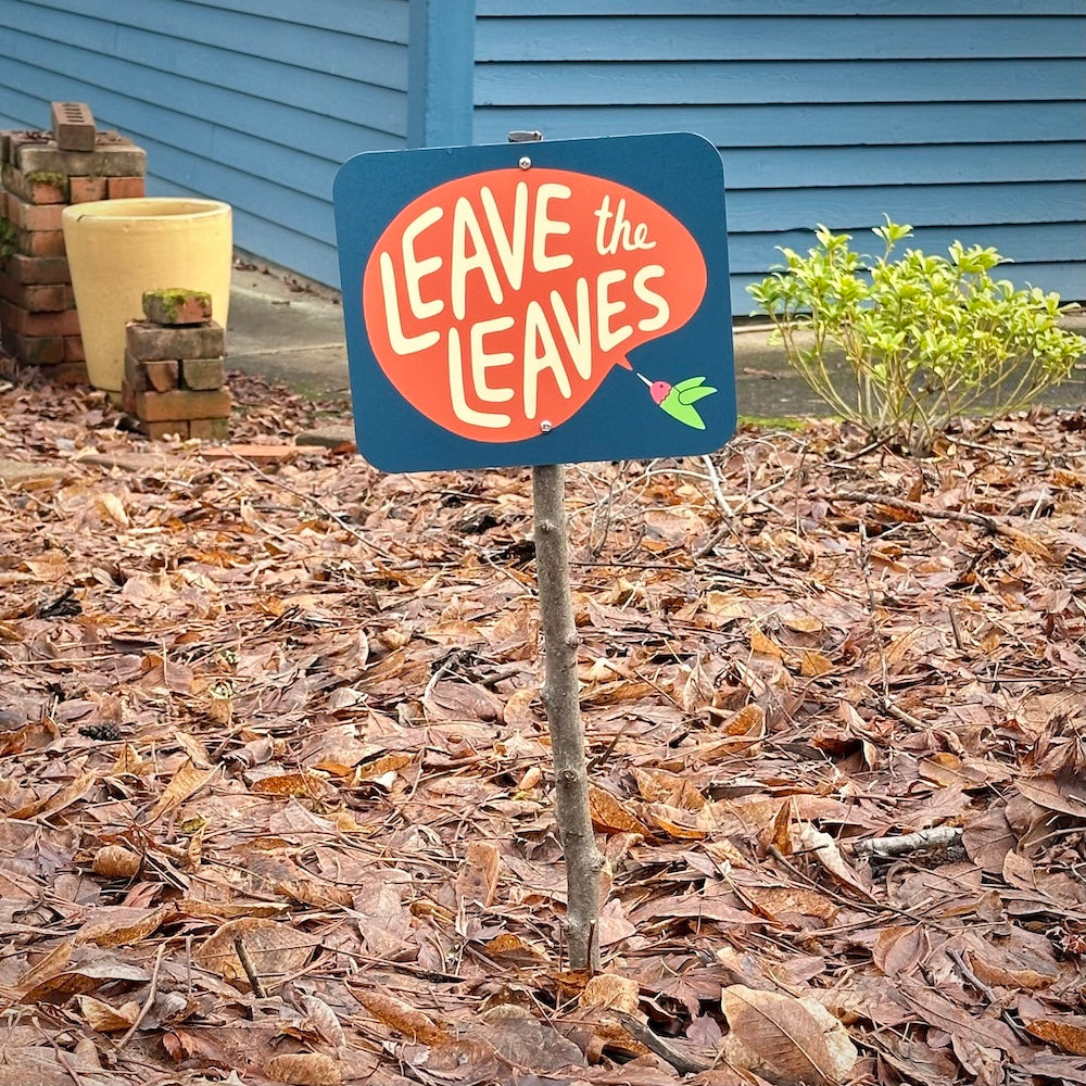 Leave The Leaves Yard Sign