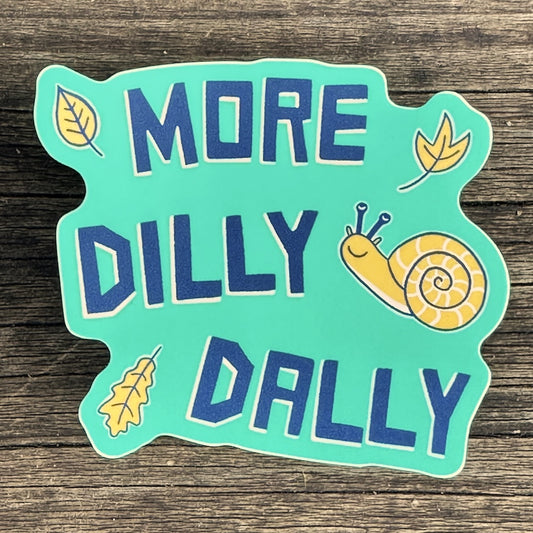 More Dilly Dally Sticker