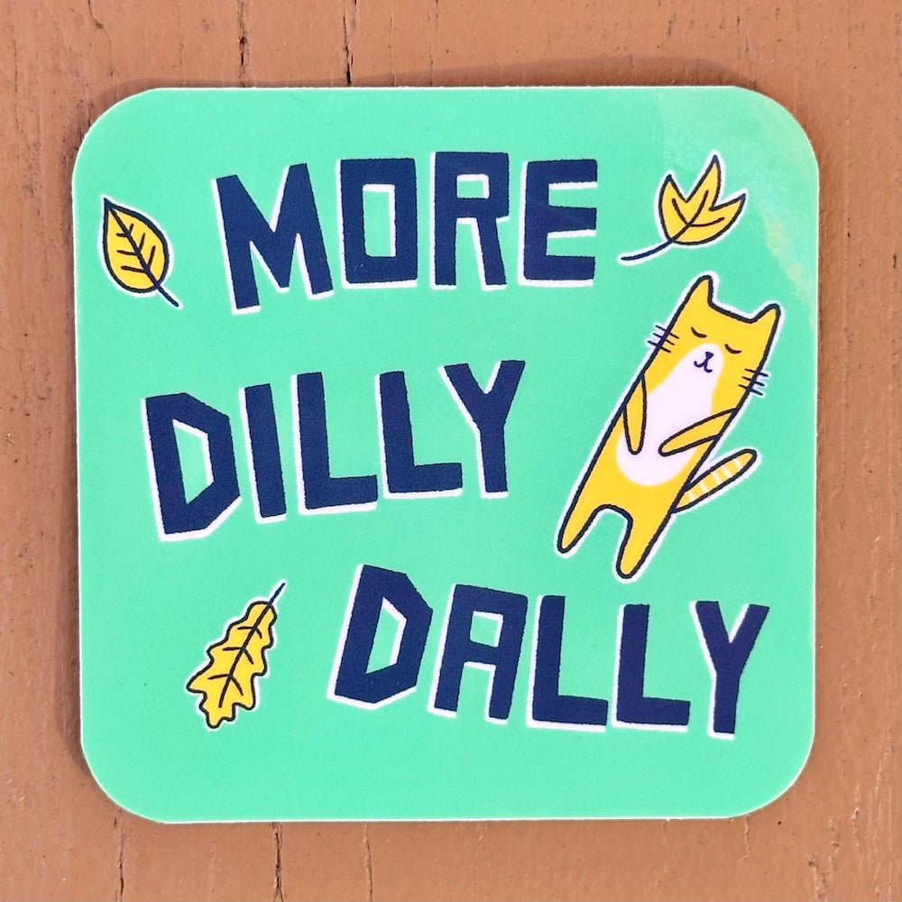 More Dilly Dally Sticker