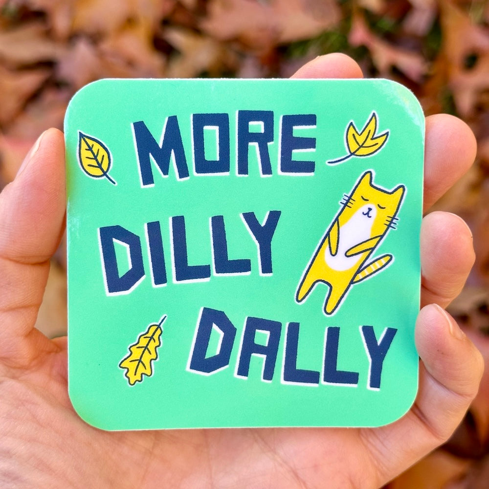 More Dilly Dally Sticker