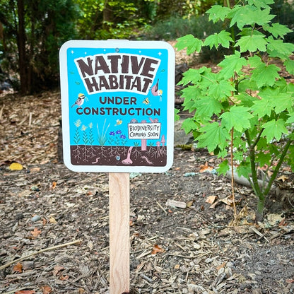 Native Habitat Under Construction Yard Sign