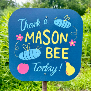 Thank A Mason Bee Today Garden Sign
