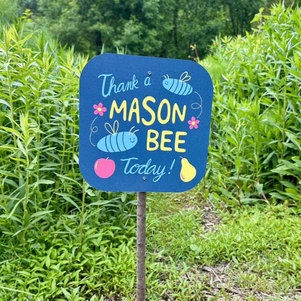 Thank A Mason Bee Today Yard Sign